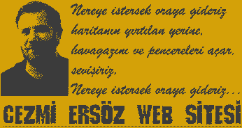 CEZM ERSZ; O ANLATILAMAZ HSSEDLR